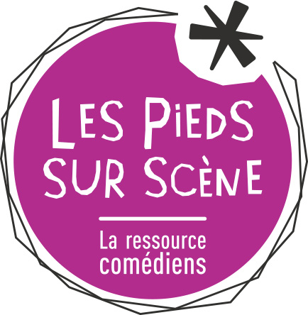 LES PIEDS SUR SCÈNE - LA RESSOURCE COMÉDIENS